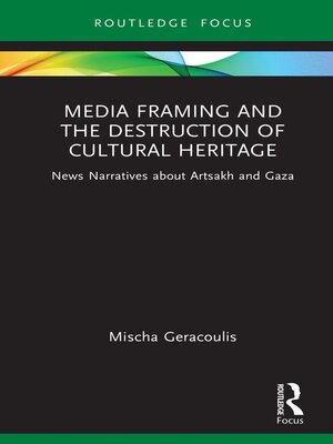 cover image of Media Framing and the Destruction of Cultural Heritage